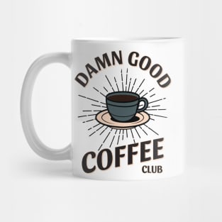 Damn Good Coffee Club Mug